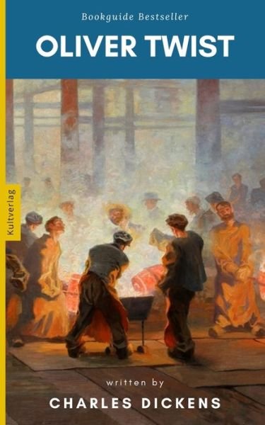 Oliver Twist - Charles Dickens - Books - Independently Published - 9798573543123 - September 1, 2012