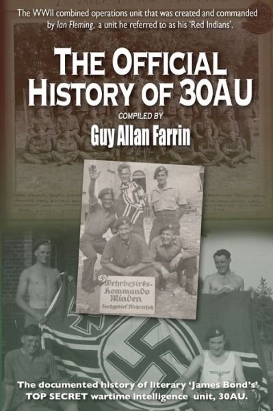 Cover for Guy Allan Farrin · The Official History of 30AU: 30 Commando Assault Unit - official history compilation (Paperback Book) (2020)
