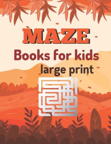 Cover for Richard Wilkinson · Maze Books for Kids Large Print (Paperback Book) (2020)