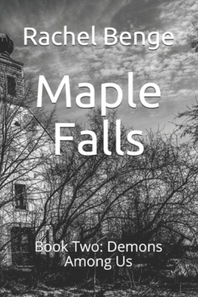 Maple Falls - Rachel Benge - Books - Independently Published - 9798599817123 - January 25, 2021