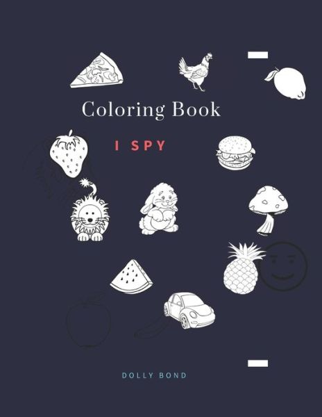 Cover for Dolly Bond School · Coloring Book - I Spy (Paperback Book) (2020)