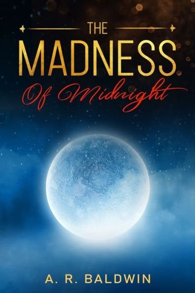 Cover for A R Baldwin · The Madness of Midnight (Pocketbok) (2020)
