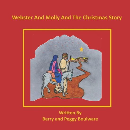 Cover for Barry and Peggy Boulware · Webster And Molly And The Christmas Story (Paperback Book) (2020)