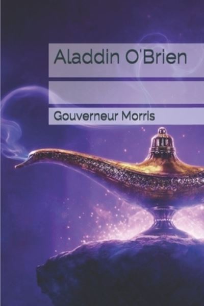 Cover for Gouverneur Morris · Aladdin O'Brien (Paperback Book) (2020)