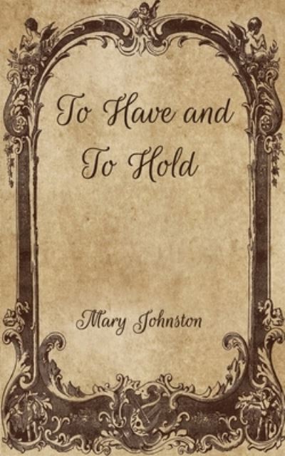 Cover for Mary Johnston · To Have and To Hold (Paperback Book) (2021)