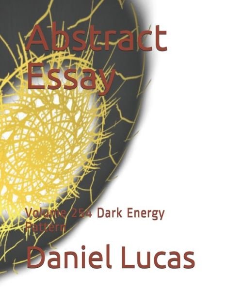 Abstract Essay - Daniel Lucas - Bücher - Independently Published - 9798702163123 - 30. Januar 2021