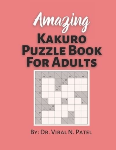 Cover for Independently Published · Amazing Kakuro Puzzle Book For Adults (Paperback Book) (2021)