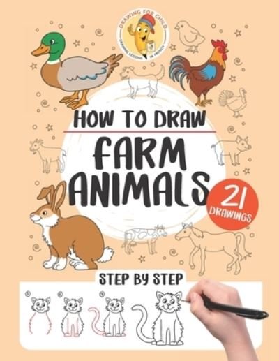 Cover for Gaelle Pecoraro · How to draw farm animals: 21 step-by-step (Paperback Bog) (2021)