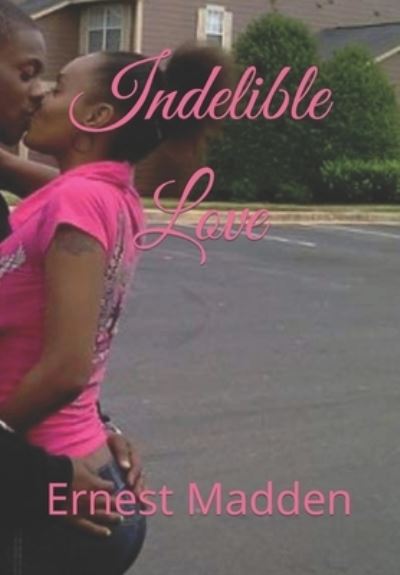 Cover for Madden III Ernest Odell Madden III · Indelible Love (Paperback Book) (2022)