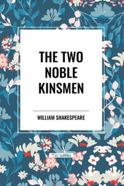 Cover for William Shakespeare · The Two Noble Kinsmen (Paperback Book) (2024)