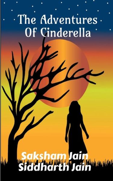 Cover for Jain Siddharth · The Adventures of Cinderella. (Paperback Book) (2022)