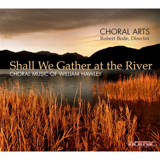 Shall We Gather at the River - Hawley / Arts / Bode - Music - GOT - 0000334928124 - June 9, 2015