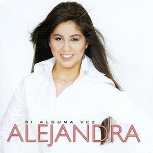 Cover for Alejandra · Si Alguna Vez (uk Import) (CD)