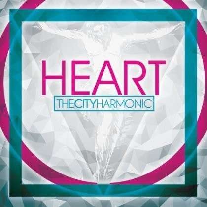 Cover for City Harmonic · Heart (CD) (2013)