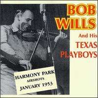 Cover for Wills, Bob &amp; His Texas Pl · Harmony Park Airshots (CD) (2008)