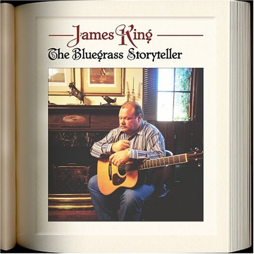 Cover for James King · The Bluegrass Storyt (CD) (2005)