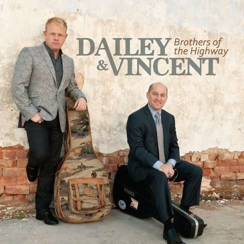 Brothers of the Highway - Dailey & Vincent - Musikk - Rounder - 0011661914124 - 7. mai 2013