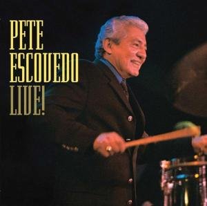 Live! - Escovedo Pete - Música - JAZZ - 0013431216124 - 6 de mayo de 2003