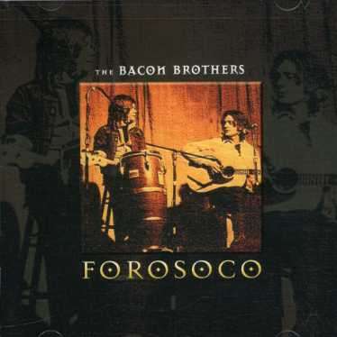 Cover for Bacon Brothers · Forosoco: Collector's Edition (CD) [Collector's edition] (2003)