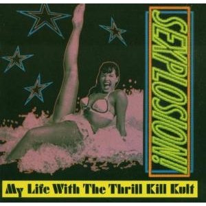 Cover for My Life With The Thrill K · Sexplosion (CD) [Bonus Tracks edition] (1990)