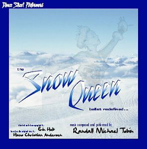 Snow Queen: Ballet Redefined - Randall Michael Tobin - Musiikki - CD Baby - 0015882003124 - torstai 3. toukokuuta 2001