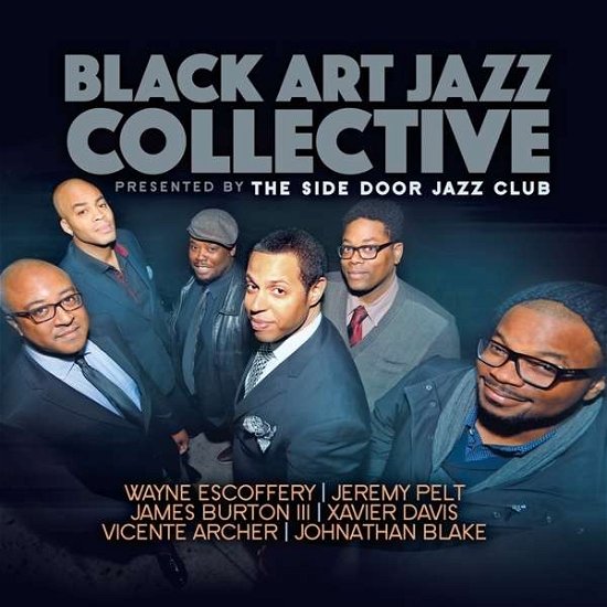 Cover for Black Art Jazz Collective · Presented by the SIDE DOOR JAZZ CLUB (CD) [Digipak] (2016)