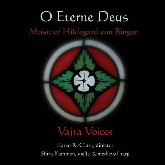 Cover for Von Bingen,hildegard / Kammen,shira / Clark,karen · Hildegard Von Bingen: O Eterne Deus (CD) (2016)