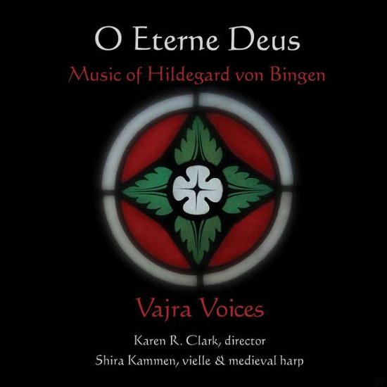 Hildegard Von Bingen: O Eterne Deus - Von Bingen,hildegard / Kammen,shira / Clark,karen - Musik - MUSIC & ARTS - 0017685129124 - 13. maj 2016