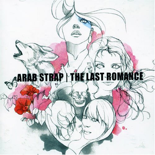 Cover for Arab Strap · The Last Romance (CD) (2006)