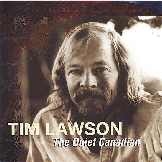 Cover for Tim Lawson · Quiet Canadian (CD) (2005)