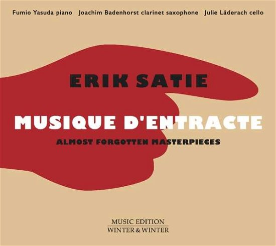 Cover for Satie / Yasuda / Laderach / Badenhorst · Erik Satie: Musique D'entracte (CD) (2017)
