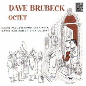 Dave Brubeck Octet Feat. Paul Desmond - Dave Brubeck - Musiikki - CONCORD JAZZ - 0025218610124 - maanantai 18. tammikuuta 2016