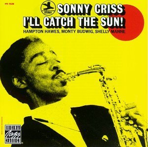 I'll Catch The Sun - Sonny Criss - Musique - ORIGINAL JAZZ CLASSICS - 0025218681124 - 30 juin 1990
