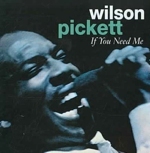 Cover for Wilson Pickett · If You Need Me (CD) (2012)