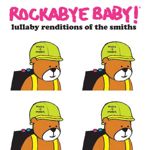 Lullaby Renditions of the Smiths - Rockabye Baby! - Musiikki - Rockabye Baby Music - 0027297969124 - tiistai 24. huhtikuuta 2012