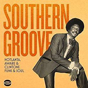 Southern Groove - Southern Groove: Hotlanta Aware & Clintone Funk & - Musik - BGP - 0029667087124 - 13. April 2018