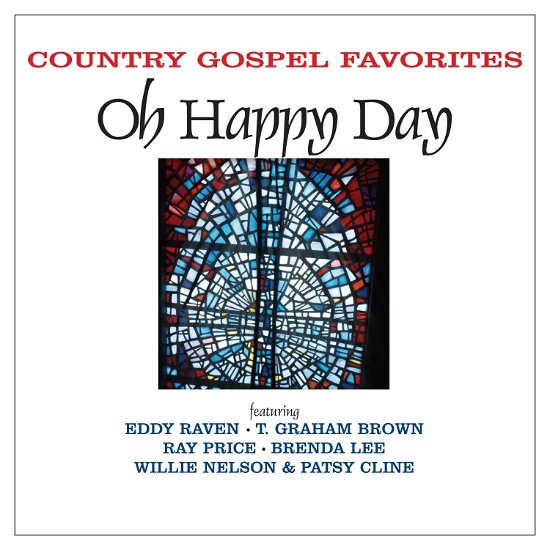 Cover for Various Artists · OH HAPPY DAY-COUNTRY GOSPEL FAVORITES-Eddy Raven,T.Graham Brown,Ray Pr (CD)