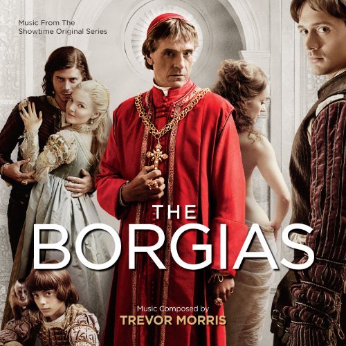 The Borgias - Original TV Soundtrack / Trevor Morris - Muziek - VARESE SARABANDE - 0030206709124 - 14 juni 2011