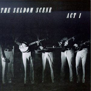 Act 1 - Seldom Scene - Music - REBEL - 0032511151124 - July 30, 1977