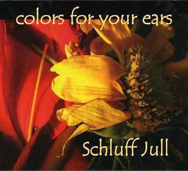 Cover for Schluff Jull · Colors for Your Ears (CD) (2020)