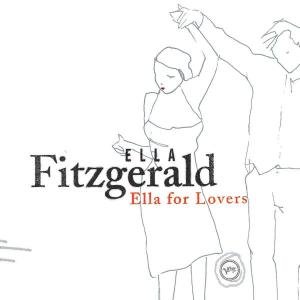 Ella for Lovers - Ella Fitzgerald - Musiikki - POL - 0044006533124 - perjantai 4. heinäkuuta 2003