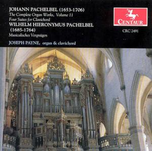 Complete Organ Works 11 - Pachelbel,j. / Pachelbel,w.h. / Payne - Musiikki - Centaur - 0044747249124 - tiistai 27. maaliskuuta 2001