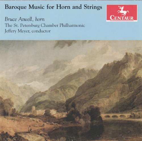 Baroque Music for Horn & String - Atwell / Meyer - Musikk - Centaur - 0044747322124 - 27. november 2012