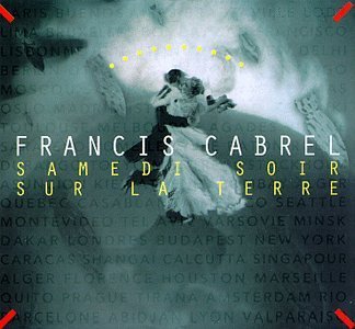 Cover for Francis Cabrel · Samedi Soir Sur La Terre (CD) (2004)