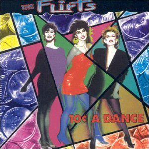 10 Cents A Dance - Flirts - Música - UNIDISC - 0068381403124 - 30 de junio de 1990