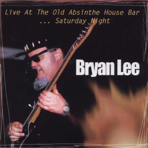 Live At The Old Absinthe House Bar Vol.2 - Bryan Lee - Musik - JUSTIN TIME - 0068944011124 - 14. december 2006