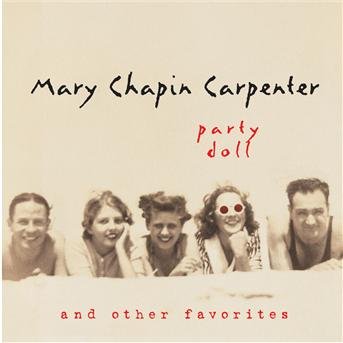 Party Doll and Other Favorites - Mary chapin Carpenter - Musiikki - SONY MUSIC - 0074646875124 - maanantai 5. huhtikuuta 1999