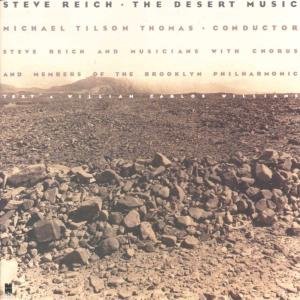 Desert Music - Steve Reich - Muziek - NONESUCH - 0075597910124 - 27 november 1985