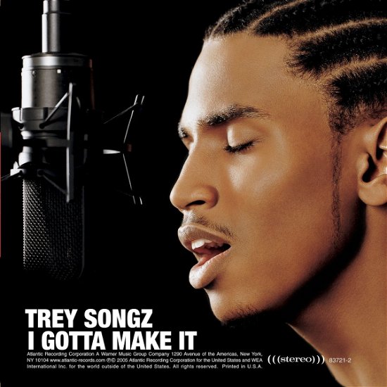 I Gotta Make It - Trey Songz - Musikk - ATLANTIC - 0075678372124 - 26. juli 2005