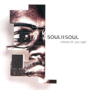 Cover for Soul Ii Soul  · Just Right - Volume 3 (CD)